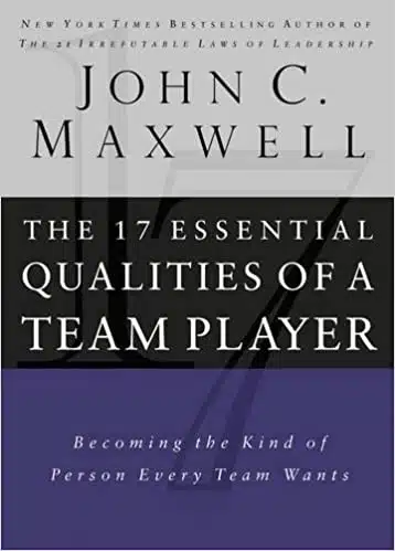 The 17 Essential Qualities of a Team Player